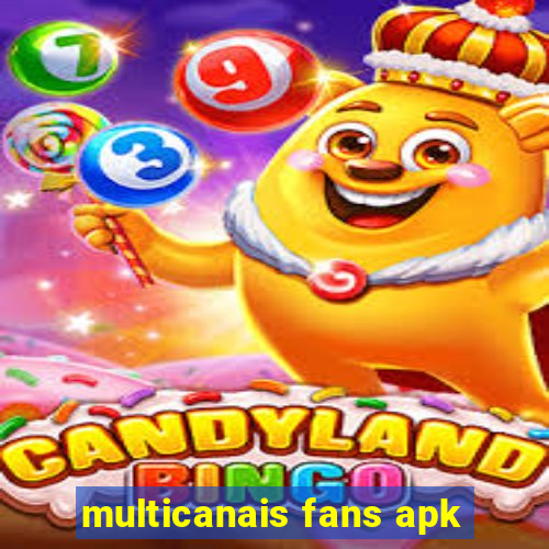 multicanais fans apk